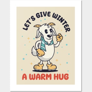 Goat, Let's give winter a warm hug Posters and Art